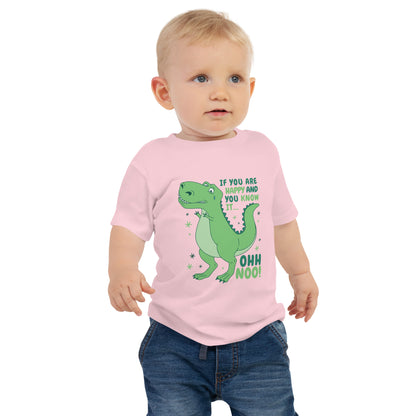 If You Are Happy ... Baby T-Shirt